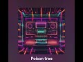 Poison tree       ( hardstyle )