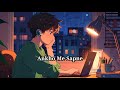 Ankho Me Sapne | Mind Relax Lofi Mashup | Night Lofi Mashup | Bollywood Mashup #lofi#lofimusic