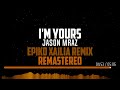 Jason Mraz - I'm Yours (Epiko Xailia Remix/Cover - October 2022 Remaster)