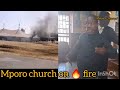 moporo church on fire 🔥 🔥 🔥