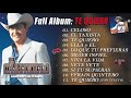 El Chalinillo - Album Completo: Te Quiero