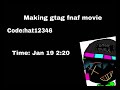 Making a fnaf gtag movie