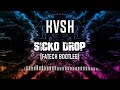 KVSH & Schillist - Sicko Drop (Fatech Bootleg)