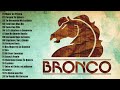 GRUPO BRONCO 40 ÉXITOS DEL RECUERDO ~ GRUPO BRONCO MIX ROMANTICAS PARA ENAMORARSE