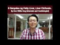 8 Senyales ng Fatty Liver, Liver Cirrhosis. - By Doc Willie Ong (Internist and Cardiologist)