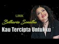 Betharia Sonatha - Kau Tercipta Untukku ( lirik lagu )