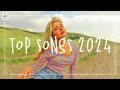 Top songs 2024 🍰 Best trending music 2024 ~ Songs to add your daily playlist