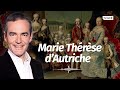 Au cœur de l'Histoire: Marie Thérèse d’Autriche, le règne d'une reine négligée (Franck Ferrand)