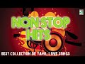 Best Collection Of Love Songs | Non Stop Hit | Audio Jukebox