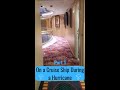 On Board a Cruise Ship During a Hurricane!