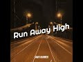 Run Away High