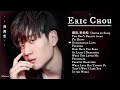 Eric Chou 周興哲 | Best Songs Of Eric Chou 2022 รวมเพลงEric Chouเพราะๆฟังเพลินๆ🌼