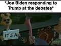 Joe Biden Debating Trump (Chicken Little)
