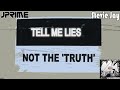 Jprime Feat. Stevie Jay - Tell Me Lies