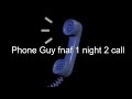 Phone Guy fnaf 1 night 2 call