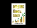 Investing for Financial Wealth | Money Management | Audiobook