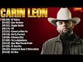 Carin Leon Grandes Exitos - 10 Canciones Mas Escuchadas