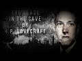 The Beast in the Cave by H.P. LOVECRAFT (Audiobook)