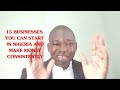 15 Businesses to start in Nigeria and make money consistently #businessnews #business