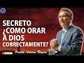 Sermones de Adrian Rogers Nuevo - SECRETO ¿COMO ORAR A DIOS CORRECTAMENTE?