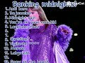 Ranking my favorite Midnight’s songs (no hate to any of the songs. I love them all) #taylorswift