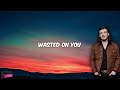 (1 HOUR) WASTED ON YOU - Morgan Wallen | Song Lyrics