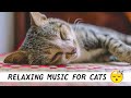 RELAXING MUSIC FOR CATS - Calming - Soothing - Sounds that cats love