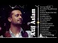 Best Of Atif Aslam Popular Songs 💕Top 10 Songs Jukebox Atif Aslam Hit Songs 2024💘atifaslammashup