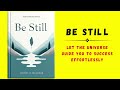 Don’t Worry Don’t Stress Success Will Come Effortlessly! BE STILL AUDIOBOOK