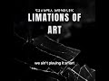 Shamba Menelek - Limitations of Art Prod Ric& Thadeus #lyrics