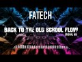 Fatech - Back To The Old School Flow (Original Mix)