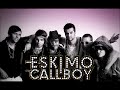 Eskomo Callboy - Is Anyone Up?