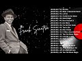 Frank Sinatra Greatest Hits Full Album - Best Songs Of Frank Sinatra Collection