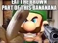 eat the brown part of this bannana