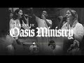 Lo Mejor de Oasis Ministry - Una Hora de Musica Para Adorar 2022