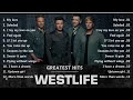 Westlife - Best Of Westlife - The Greatest Hits Full Album Westlife