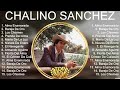 Chalino Sánchez Mix 2023   Chalino Sánchez Álbum Completo 2023   Chalino Sánchez Sus Mejores Can