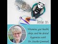 205 Vitamins, Gut Health, and Sleep with Dr. Stasha Gominak