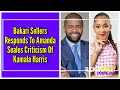 Bakari Sellers Responds To Amanda Seales Criticism Of Kamala Harris