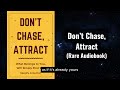 Don’t Chase, Attract - What Belongs to You Will Simply Find You Audiobook