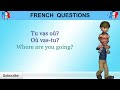 TOP 30 MUST-KNOW FRENCH QUESTIONS