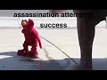 elmo assassination attempt: fail and success