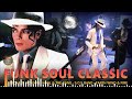 Funk Soul Classics - Michael Jackson, Kool & The Gang, Rick James, Cheryl Lynn, Chaka Khan and more