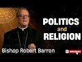 Bishop Robert Barron  |  Politics and Religion