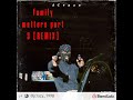 Family matters part 3 [REMIX] -JCrazy [NONPROFIT](REPROD.YBH BEATS)