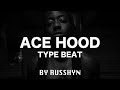 Ace Hood Type Beat | Бит В Стиле Эйс Худ