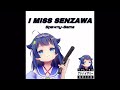 I miss Senzawa (prod. Terro)
