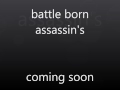 Battle born assassin's