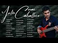 Julio Cesar Caballero||La Mejor Musica Cristiana||Lo Mejor De Lo Mejor Grandes Exitos(Vol.9)