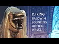 DJ King Baldwin - Bouncing Off The Waltz
